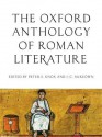 The Oxford Anthology of Literature in the Roman World - Peter E. Knox, J.C. McKeown