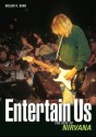 Entertain Us: The Rise of Nirvana - Gillian G. Gaar