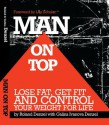 Man on Top: Lose Fat, Get Fit, and Control Your Weight for Life - Roland Denzel, Galina Denzel, Lou Schuler