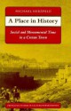 A Place in History: Social and Monumental Time in a Cretan Town - Michael Herzfeld