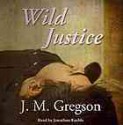 Wild Justice (Inspector Peach #13) - J.M. Gregson, Jonathan Keeble