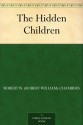 The Hidden Children - Robert W. (Robert William) Chambers