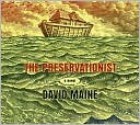 The Preservationist - David Maine, John Jones, Wendy Hoopes, Clayton Jones