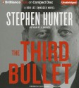 The Third Bullet - Stephen Hunter, Buck Schirner