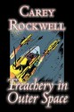 Treachery in Outer Space - Carey Rockwell, Willy Ley