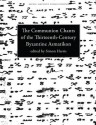 Communion Chants of the Thirteenth-Century Byzantine Asmatikon (Music Archive Publications) - Simon Harris