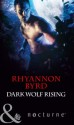 Dark Wolf Rising (Mills & Boon Nocturne) (Bloodrunners - Book 4) - Rhyannon Byrd