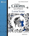 Frederic Chopin, Son of Poland, Later Years - Opal Wheeler, Christine Price