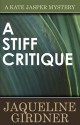 A Stiff Critique (Kate Jasper Mystery, #6) - Jaqueline Girdner