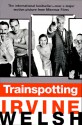 Trainspotting - Irvine Welsh