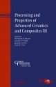 Processing and Properties of Advanced Ceramics and Composites III - Kathy Lu, Navin Manjooran, Miladin Radovic