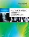 Essentials of Radiographic Physics and Imaging - James Johnston, Terri L Fauber