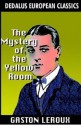 The Mystery of the Yellow Room - Gaston Leroux