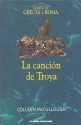 La Cancion de Troya - Colleen McCullough