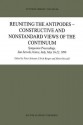 Reuniting the Antipodes - Constructive and Nonstandard Views of the Continuum: Symposium Proceedings, San Servolo, Venice, Italy, May 16 22, 1999 - Peter Schuster, Ulrich Berger, Horst Osswald