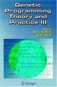 Genetic Programming Theory and Practice III: v. 3 - Tina Yu, Rick Riolo, Bill Worzel