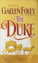 The Duke - Gaelen Foley