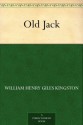 Old Jack - William Henry Giles Kingston