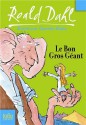 Le Bon Gros Géant: Le BGG - Roald Dahl