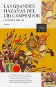 Las Grandes Hazanas del Cid Campeador/A Proposito de del Cantar de Mio Cid - Anonymous, Martín de Riquer, Matthew Bailey