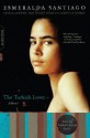 The Turkish Lover: A Memoir (A Merloyd Lawrence Book) - Esmeralda Santiago