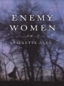 Enemy Women - Paulette Jiles