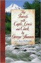 My Travels with Capts. Lewis and Clark, by George Shannon - Kate McMullan, Adrienne Yorinks