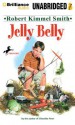 Jelly Belly - Robert Kimmel Smith, Danny Gerard