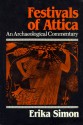 Festivals of Attica: An Archaeological Commentary - Erika Simon