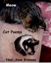 Meow Cat Poems - Noel-Anne Brennan