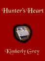 Hunter's Heart, the Hunters, Book 2 - Kimberly Grey