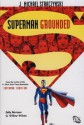 Superman: Grounded, Vol. 1 - J. Michael Straczynski, Eddy Barrows, J.P. Mayer