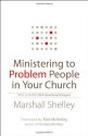 Ministering to Problem People in Your Church: What to Do with Well-Intentioned Dragons - Marshall Shelley, Rick McKinley