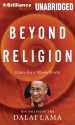 Beyond Religion: Ethics for a Whole World - Dalai Lama XIV, Martin Sheen, Alexander Norman