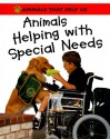 Animals Helping With Special Needs - Clare Oliver, Sally Morgan