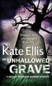 An Unhallowed Grave: A Wesley Peterson Murder Mystery - Kate Ellis