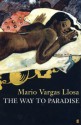 The Way To Paradise - Mario Vargas Llosa