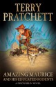 The Amazing Maurice and his Educated Rodents: (Discworld Novel 28) - Terry Pratchett