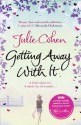 Getting Away With It - Julie Cohen