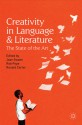 Creativity in Language and Literature: The State of the Art - Joan Swann, Robert Pope, Ronald Carter