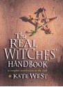 The Real Witches Handbook - Kate West