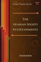 The Arabian Nights Entertainments - Anonymous