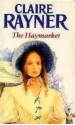 The Haymarket - Claire Rayner