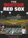 The Boston Red Sox: An Illustrated History - Milton Cole, Jim Kaplan, Johnny Pesky