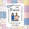 Dear Friend: A Treasury Of Friendship - Robyn Officer, Ariel Books