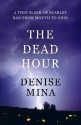 The Dead Hour (Paddy Meehan) - Denise Mina