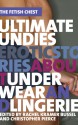 Ultimate Undies: Erotic Stories about Underwear and Lingerie - Rachel Kramer Bussel, Rachel Kramer Bussel, Rachel Kramer Bussell