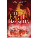 The Eagle Has Fallen - Brian Young