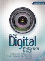 The New Digital Photography Manual - Philip Andrews