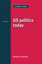 US Politics Today - Edward Ashbee